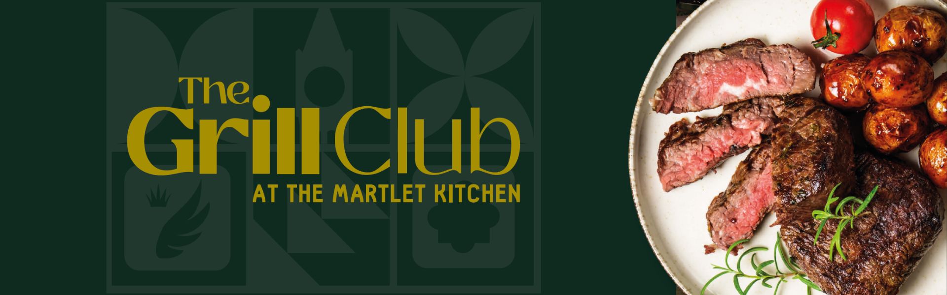 The Grill Club at The Martlet Kitchen promotional banner. Image shows grilled steak with roasted potatoes and a tomato.